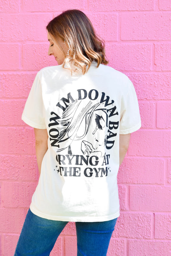 Down Bad Crying at the Gym Tee
